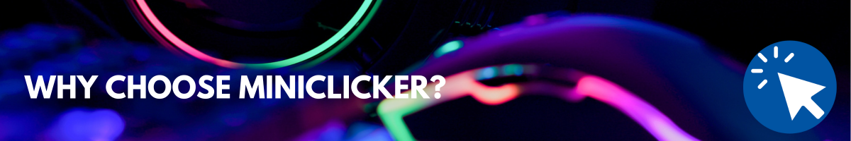 Why Choose miniClicker?